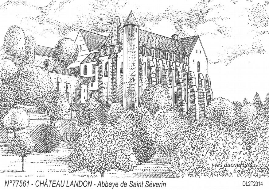 N 77561 - CHATEAU LANDON - abbaye de st s�verin